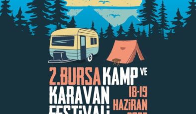 Kamp ve karavan tutkunları Bursa’da buluşuyor